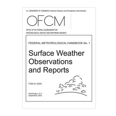 Surface Weather Observations and Reports: FEDERAL METEOROLOGICAL HANDBOOK No. 1