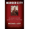Murder City: The Bloody History of Chicago in the Twenties