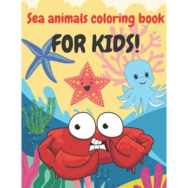 Sea Animals Coloring Book: Activity Coloring Pages For Kids