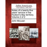 Notes of a Twenty-Five Years' Service in the Hudson's Bay Territory. Volume 2 of 2