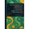 Saunders' Books on Pathology, Physiology Histology, Embryology and Bacteriology