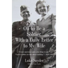 Off to Be a Soldier, With a Daily Letter to My Wife