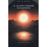A Darkness Dawning