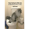 Potty Training for Real Cats: Cat Toilet Training for Humans and Felines