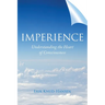 Imperience: Understanding the Heart of Consciousness