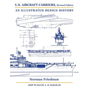 U.S. Aircraft Carriers, Revised Edition: An Illustrated Design History