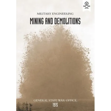 Military Engineering Mining and Demolitions (General Staff, 1915)