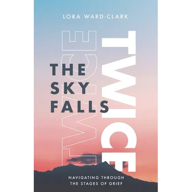 The Sky Falls Twice: Navigating Through The Stages of Grief
