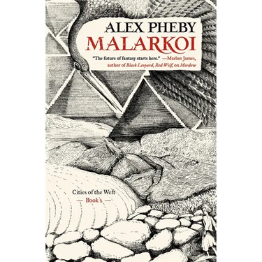 Malarkoi: Cities of the Weft, Book 2
