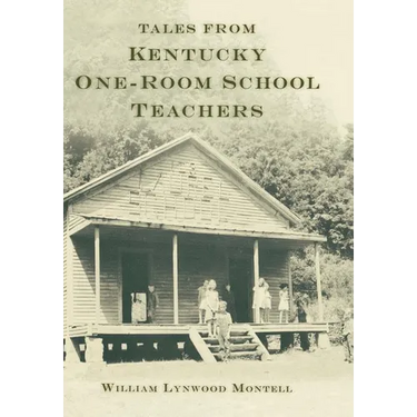 Tales from Kentucky One-Room School Teachers