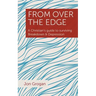 From Over the Edge: A Christian's guide to surviving Breakdown & Depression