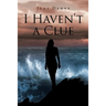 I Haven't a Clue