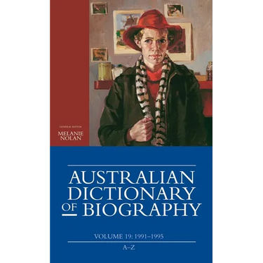 Australian Dictionary of Biography, Volume 19: 1991-1995 (A-Z)