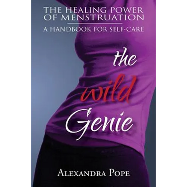 The Wild Genie: The Healing Power of Menstruation