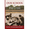 Our School in Pavlysh: A Holistic Approach to Education
