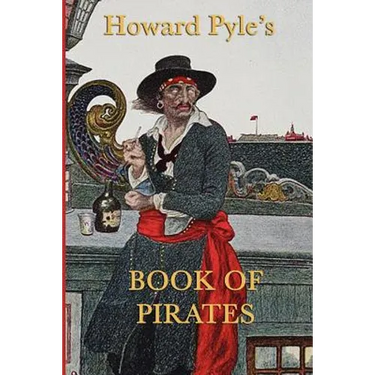 Howard Pyle's Book of Pirates