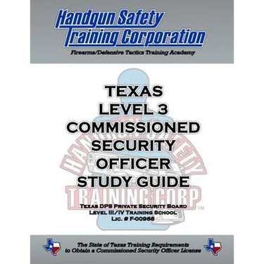Texas Level 3 Commissioned Security Officer Study Guide
