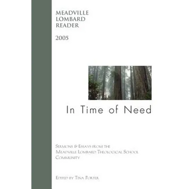 In Time of Need: The Meadville Lombard Reader 2005