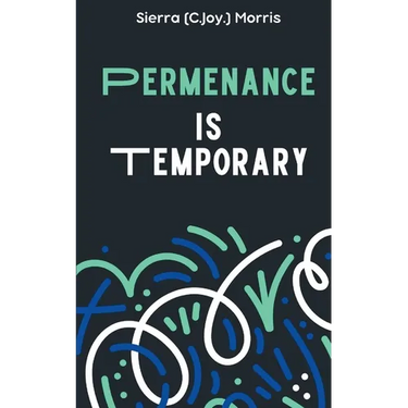 Permanence is Temporary