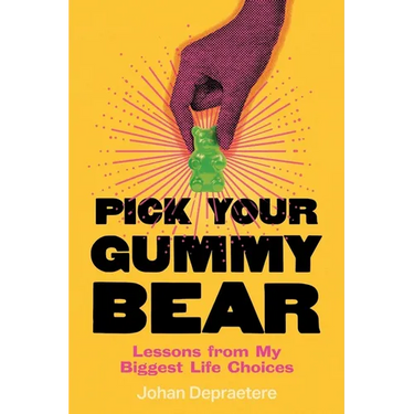 Pick Your Gummy Bear: Lessons from My Biggest Life Choices