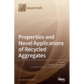 Properties and Novel Applications of Recycled Aggregates