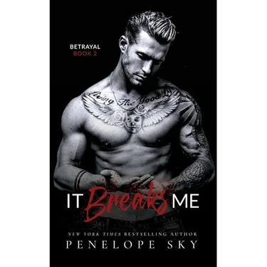 It Breaks Me: A Forbidden Dark Romance