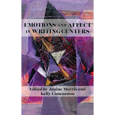 Emotions and Affect in Writing Centers