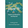 Covid-19: Impact on Education and Beyond