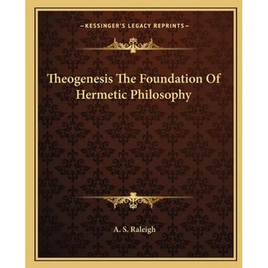 Theogenesis the Foundation of Hermetic Philosophy