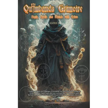 Quimbanda Grimoire -Sigils, Spells and Rituals with Eshus