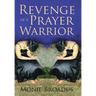 Revenge of a Prayer Warrior