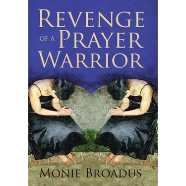 Revenge of a Prayer Warrior