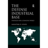 The Defense Industrial Base: Strategies for a Changing World