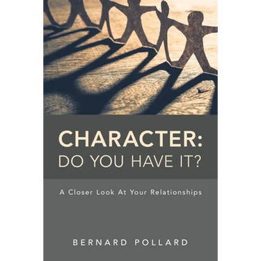 Character: Do You Have It?: A Closer Look at Your Relationships