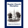 Baptist Church Discipline. Revised Edition