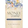 Money Medicine: Spiritual Rx for Financial Disease