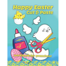 Happy Easter Cut & Paste Workbook For Preschool: A Fun Book For Easter Gifts and Scissors Skills for Preschoolers Ages 3-5