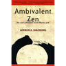 Ambivalent Zen: One Man's Adventures on the Dharma Path