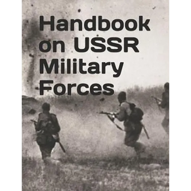 Handbook on USSR Military Forces: TM 30-340