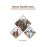 Horse Health Care: A Veterinary Science Perspective
