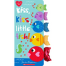 Kiss, Kiss, Little Fish