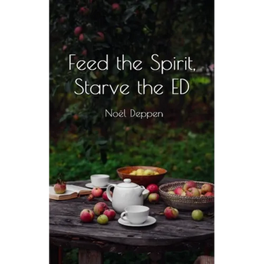 Feed the Spirit, Starve the ED