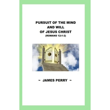 Pursuing the Mind and Will of Jesus Christ