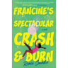 Francine's Spectacular Crash and Burn