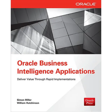 Oracle Business Intelligence Applications: Deliver Value Through Rapid Implementations