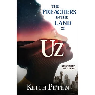 The Preachers in the Land of Uz: The Dorothy and Pete Story