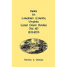 Index to Loudoun County, Virginia Land Deed Books, 3w-4D, 1831-1835