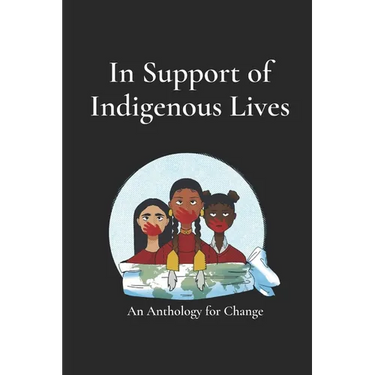 Mmiw: In Support of Indigenous Lives: An Anthology for Change