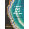 Social Work and the Law: A Guide for Ethical Practice