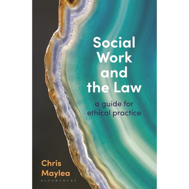Social Work and the Law: A Guide for Ethical Practice